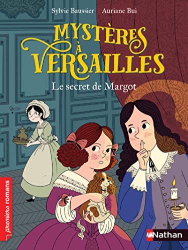 MYSTÈRES À VERSAILLES - 1 - LE SECRET DE MARGOT